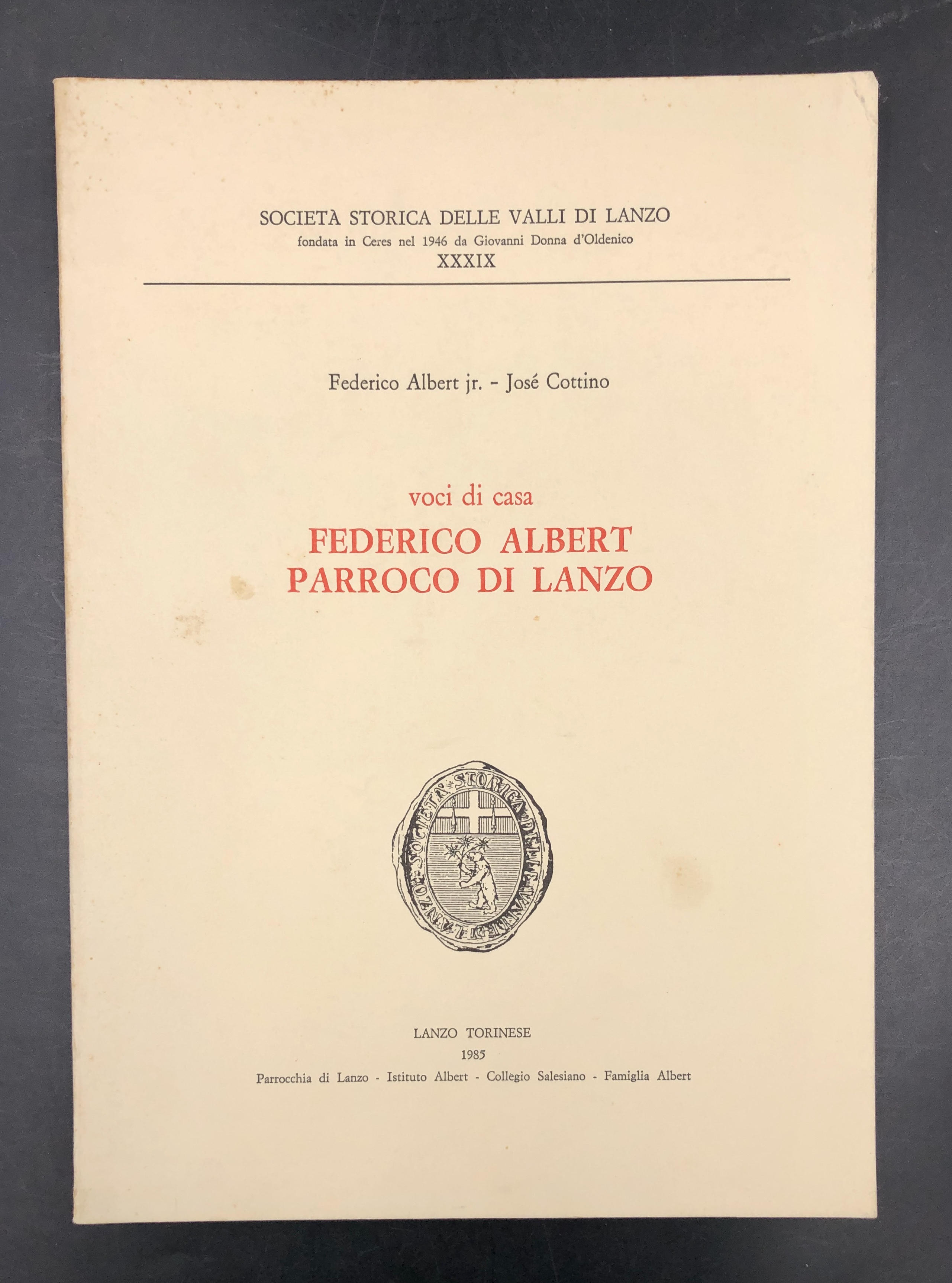 Voci di casa. Federico ALBERT parroco di LANZO. Con dedica …