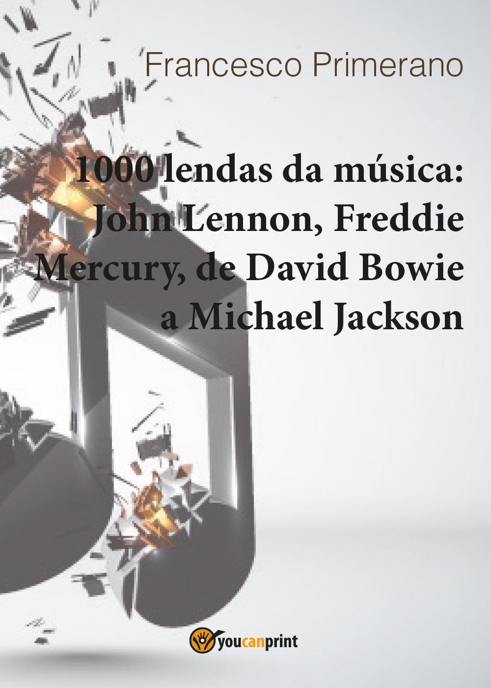 1000 lendas da música: John Lennon, Freddie Mercury, de David …