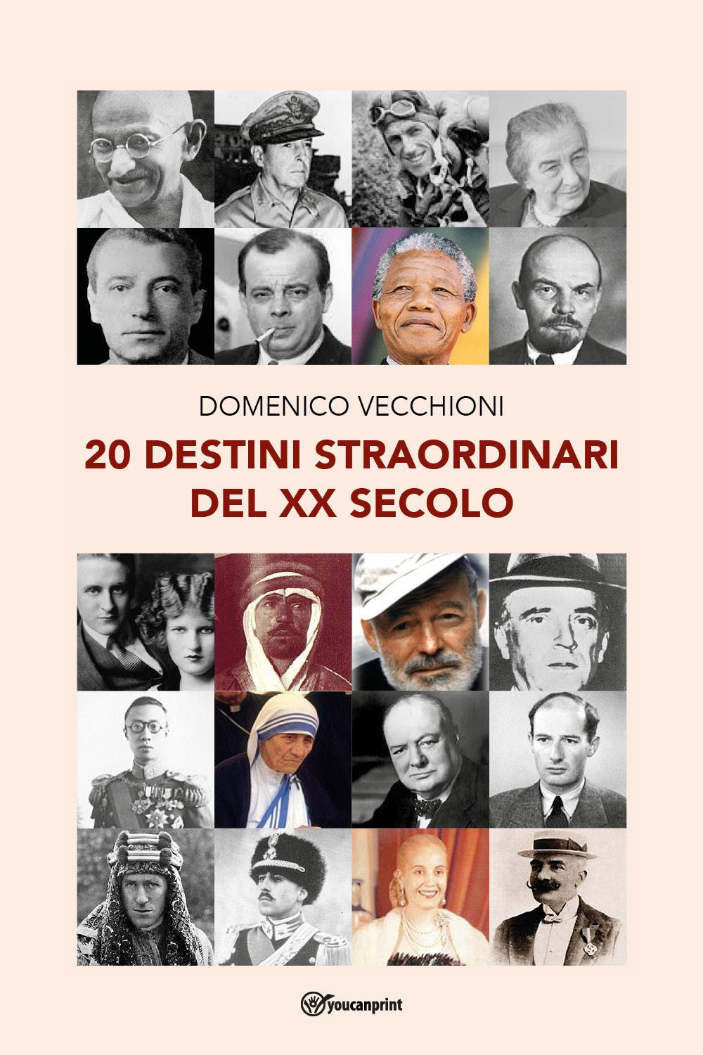 20 destini straordinari del XX secolo