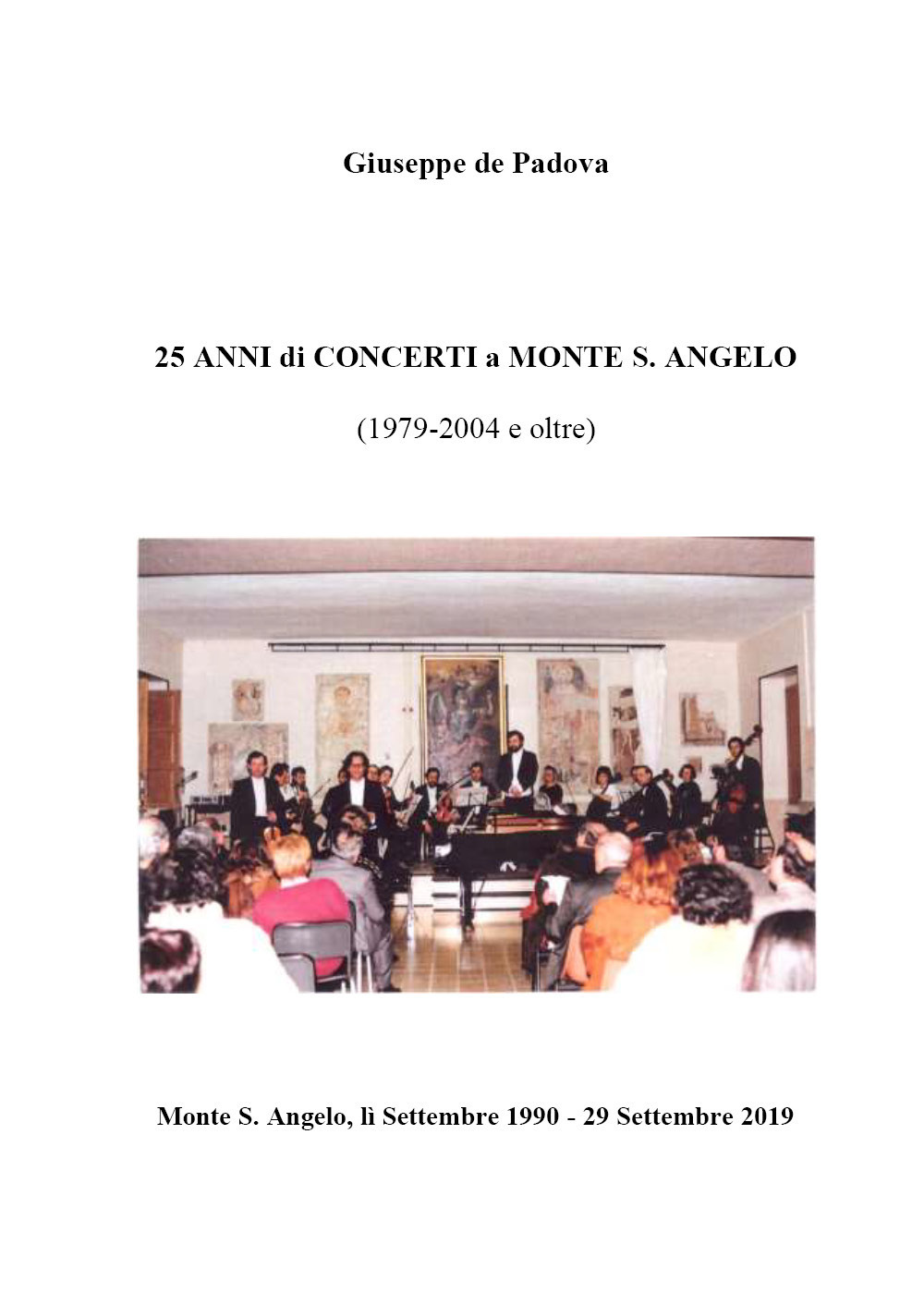 25 anni di concerti a Monte S. Angelo (1979-2004 e …