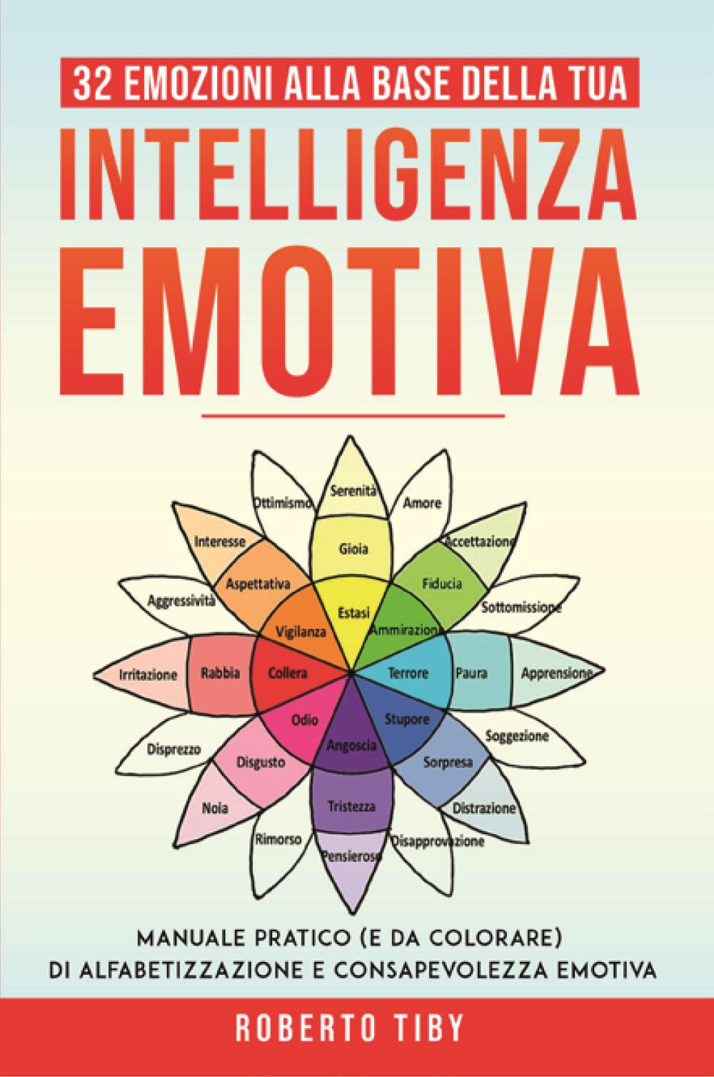 32 emozioni per la tua intelligenza emotiva. Manuale pratico (e …