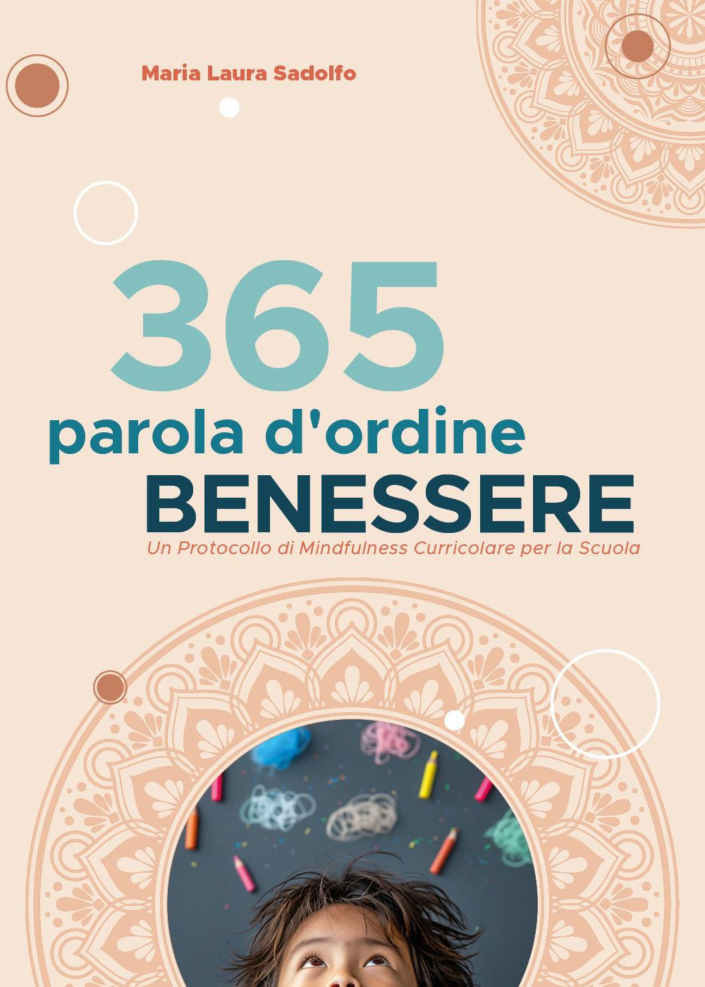 365 parola d'ordine benessere. Un protocollo di mindfulness curriculare per …