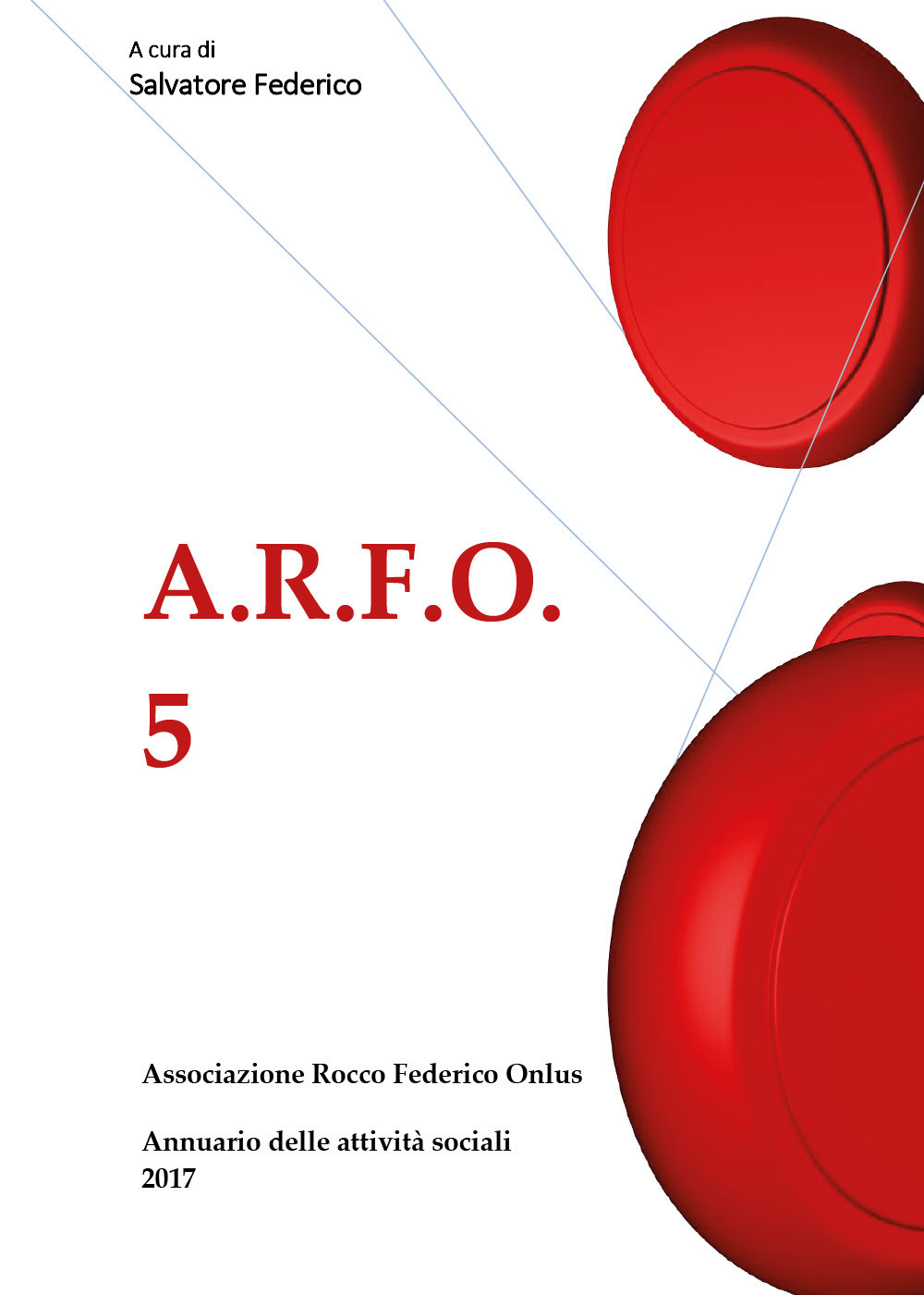 A.R.F.O. Vol. 5: Annuario delle attività sociali 2017