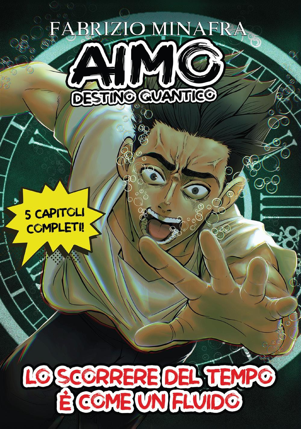 Aimo destino quantico. Vol. 1: Lo scorrere del tempo è …