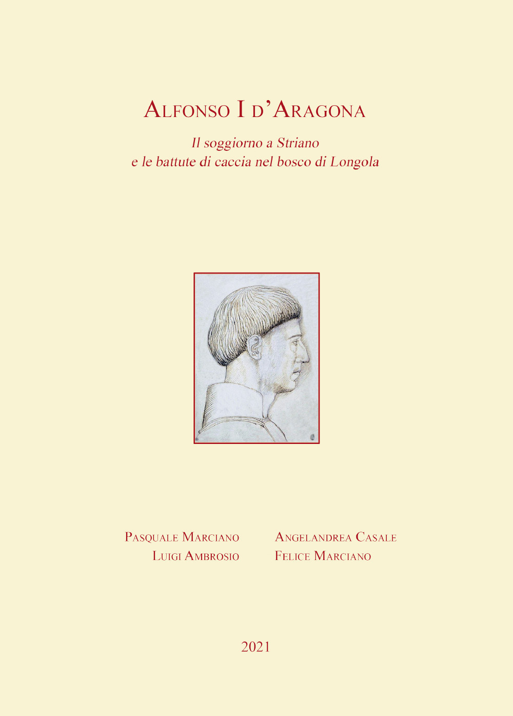 Alfonso I d'Aragona. Il soggiorno a Striano e le battute …