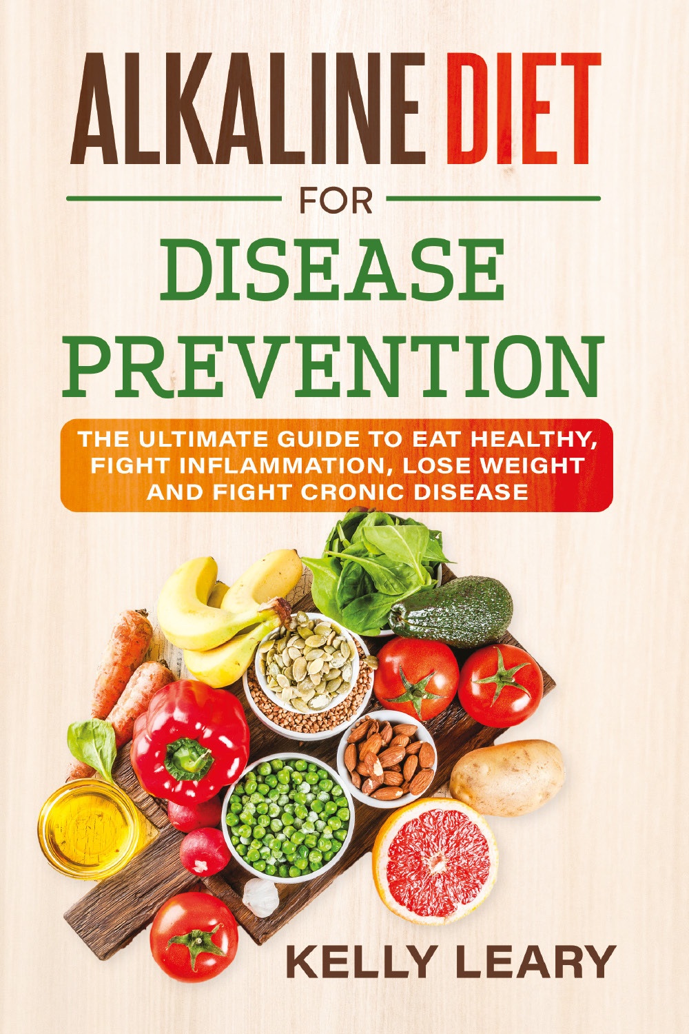 Alkaline diet for disease prevention. The ultimate guide to eat …