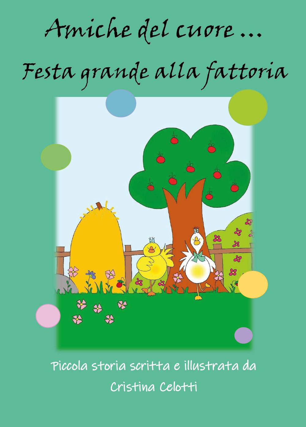 Amiche del cuore. Festa grande alla fattoria