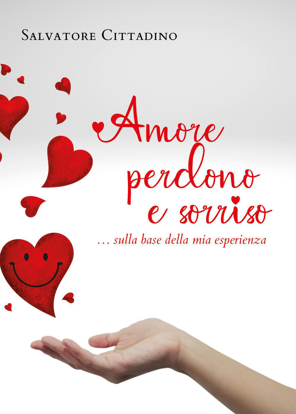 Amore, perdono e sorriso. sulla base della mia esperienza