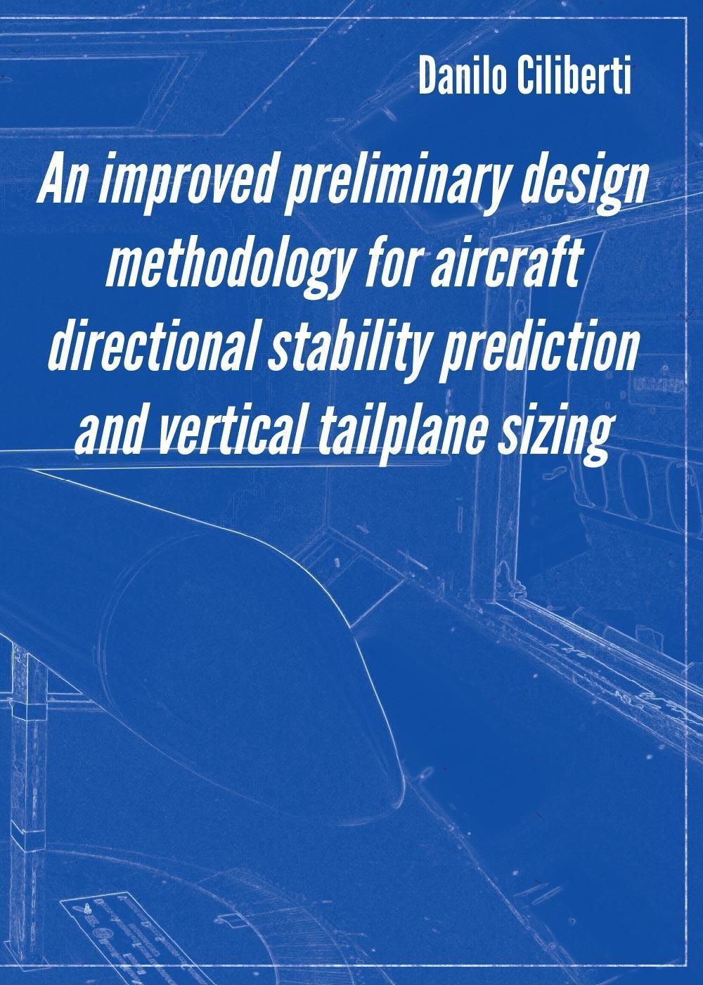 An improved preliminary design methodology for aircraft directional stability prediction …