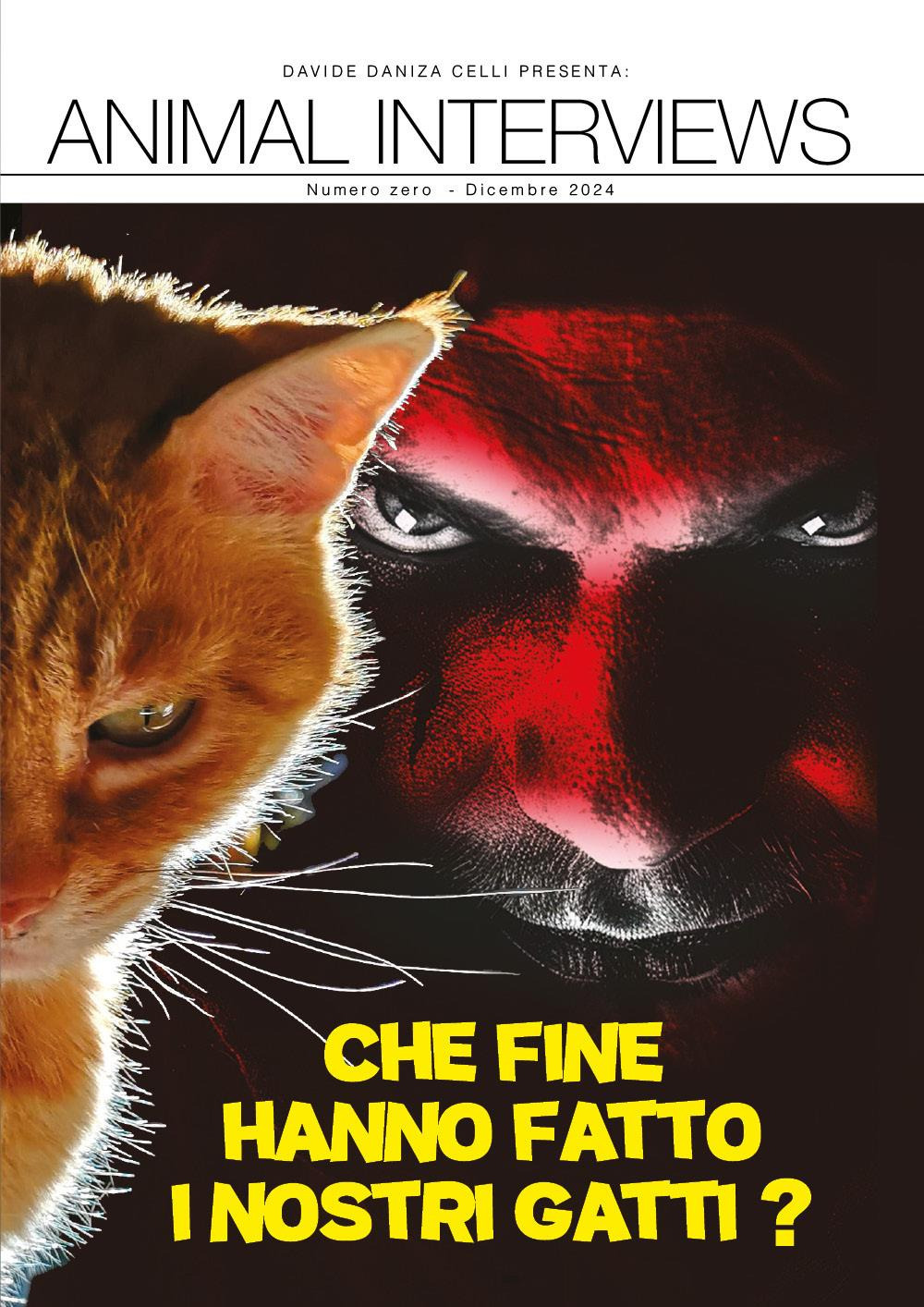 Animal interviews. Che fine hanno fatto i nostri gatti?. Vol. …