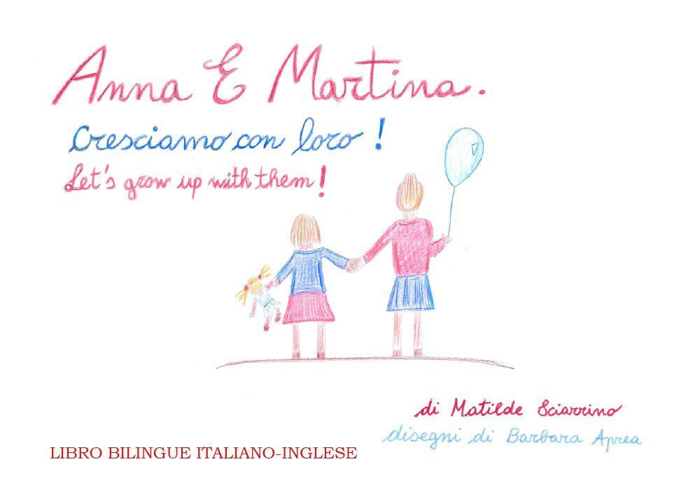 Anna e Martina. Cresciamo con loro!-Anna and Martina. Let's grow …