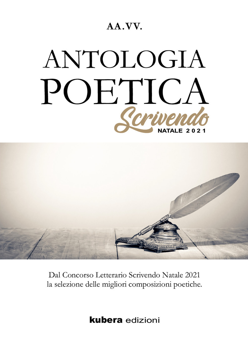 Antologia poetica. Scrivendo Natale 2021. Dal concorso letterario Scrivendo Natale …