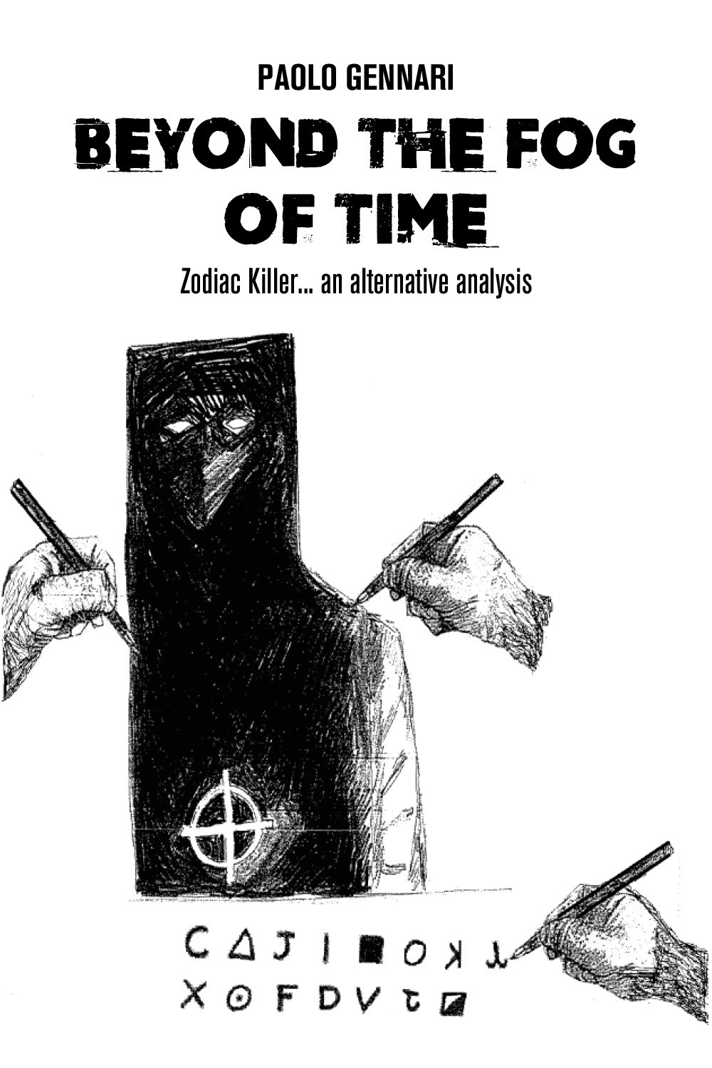 Beyond the fog of time. Zodiac Killer. an alternative analysis