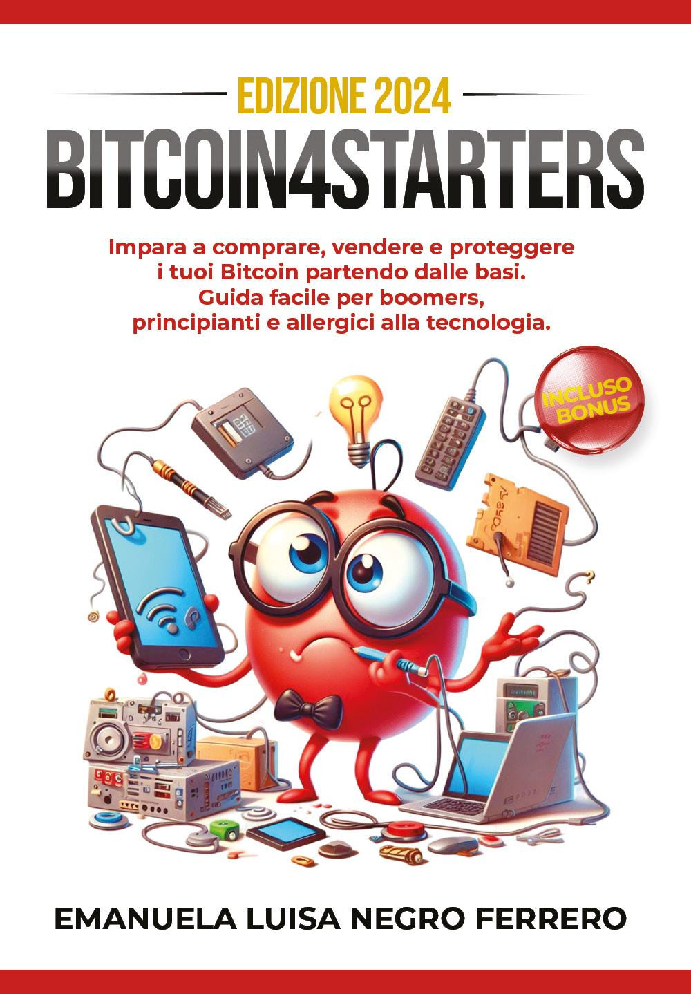 Bitcoin4Starters. Impara a comprare, vendere e proteggere i tuoi Bitcoin …