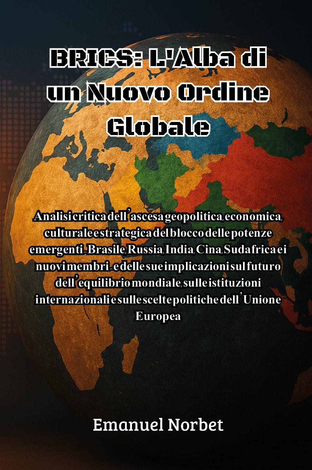 Brics: l'alba di un nuovo ordine globale