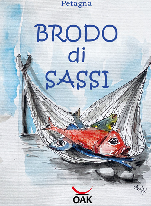 Brodo di sassi. Brodo di sassi. Racconti e ricette della …