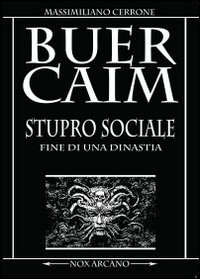 BuerCaim. Stupro sociale