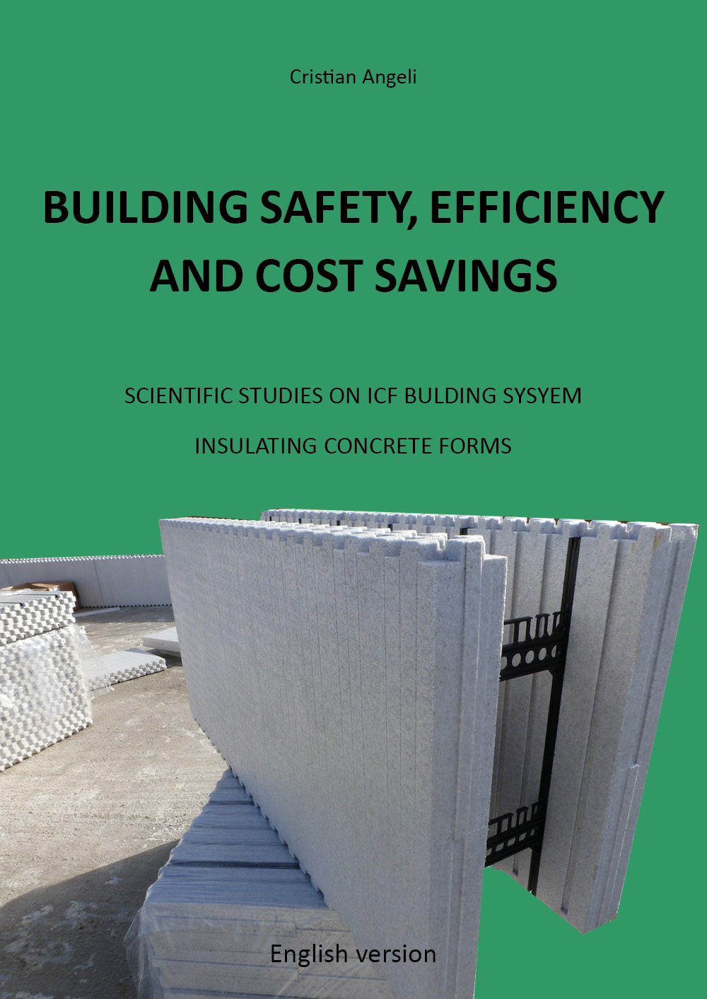 Building safety, efficiency and cost savings. Scientific studies on ICF …