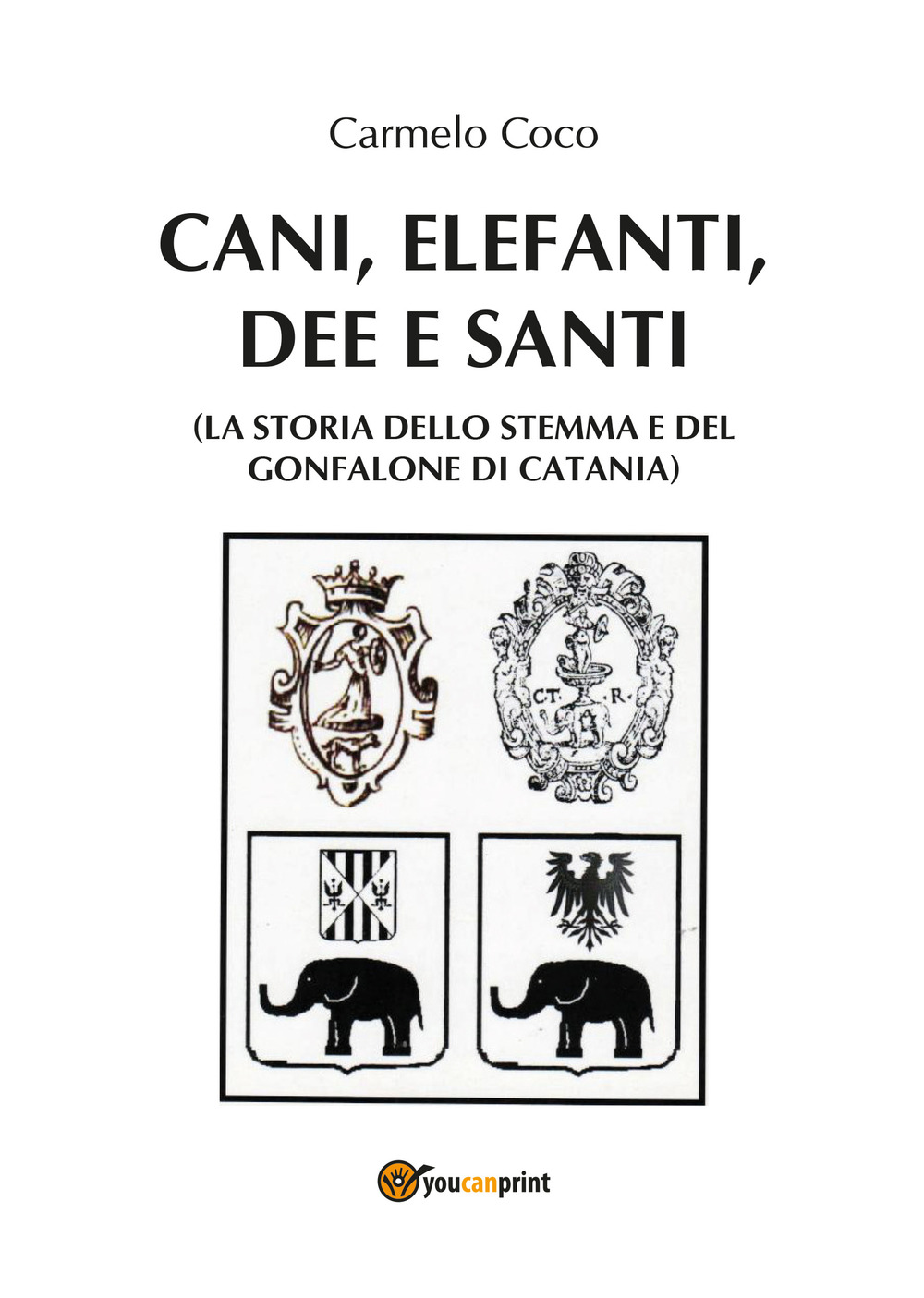 Cani, elefanti, dee e santi (la storia dello stemma e …