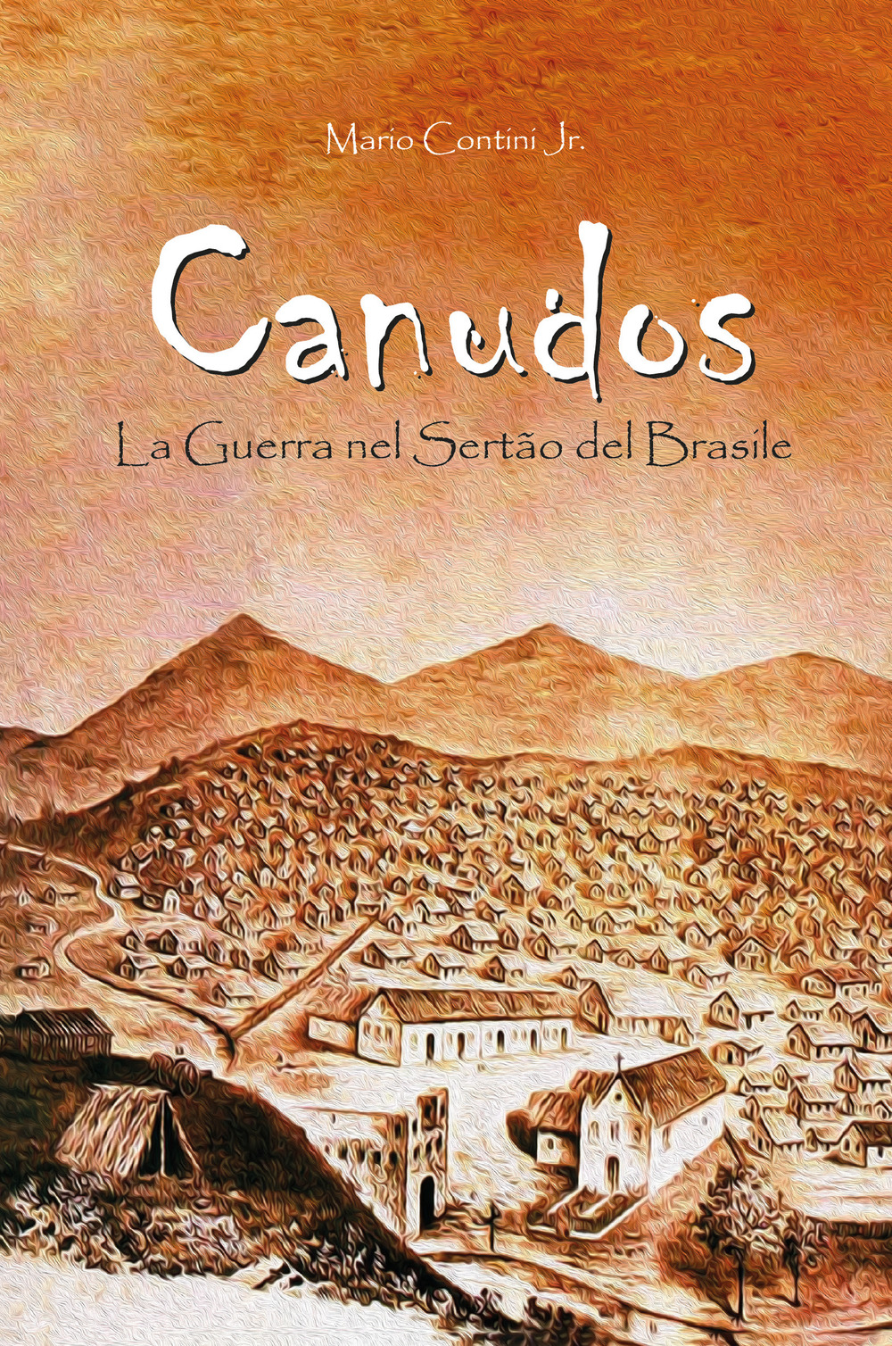 Canudos. La guerra nel Sertão del Brasile