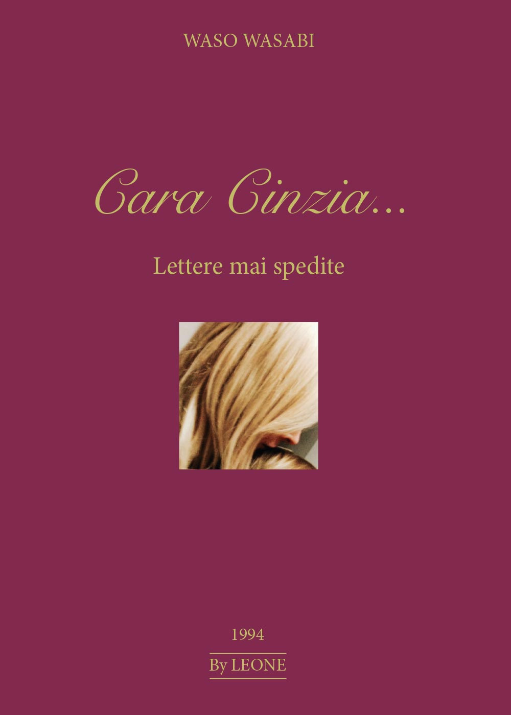Cara Cinzia. Lettere mai spedite