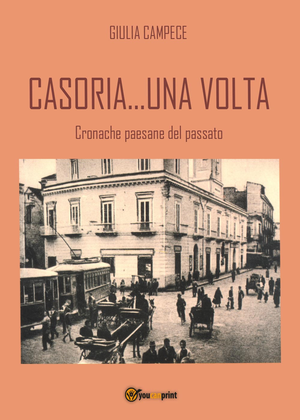 Casoria. una volta. Cronache paesane del passato