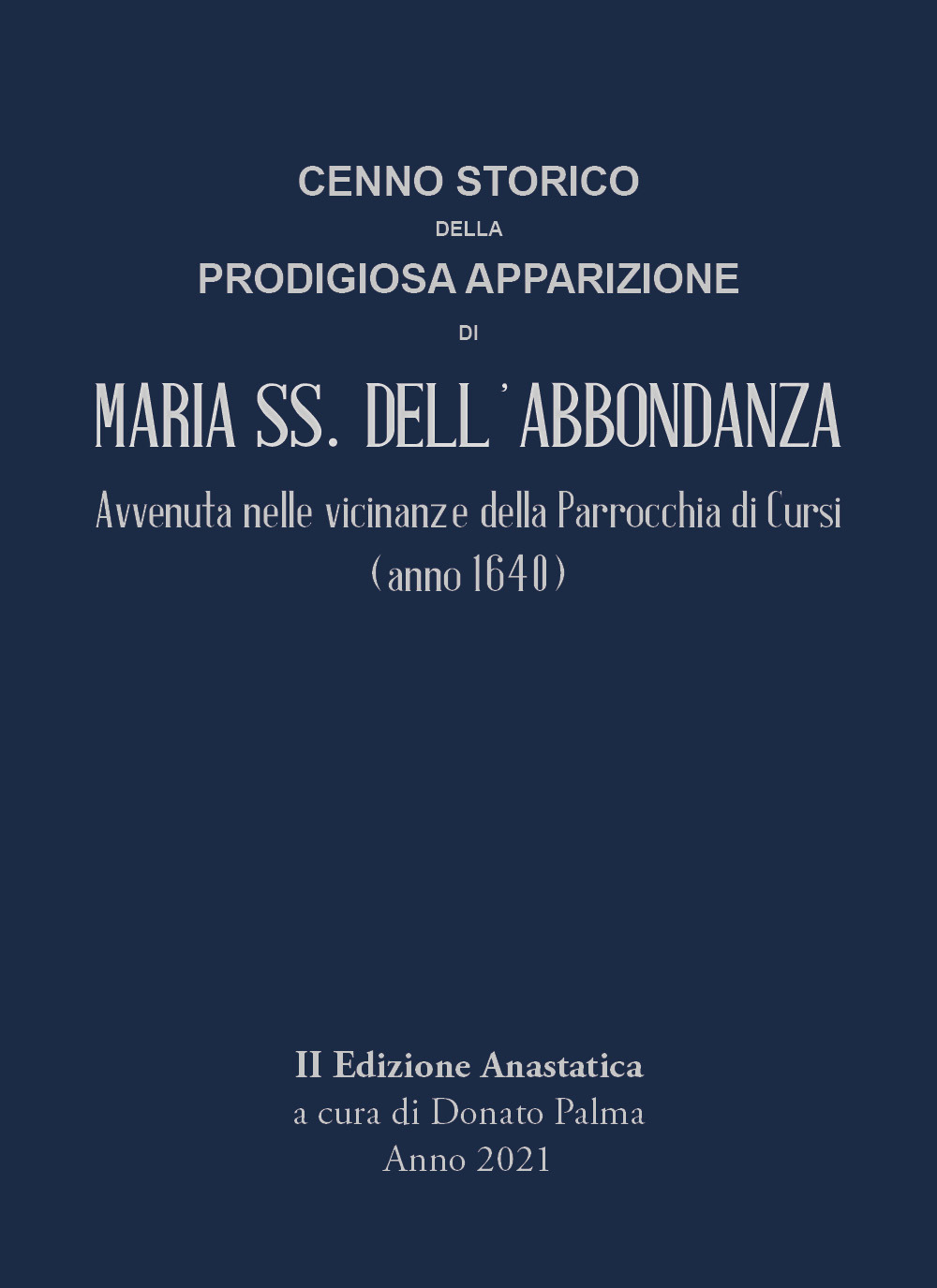 Cenno storico della prodigiosa apparizione di Maria SS. dell'Abbondanza. Avvenuta …
