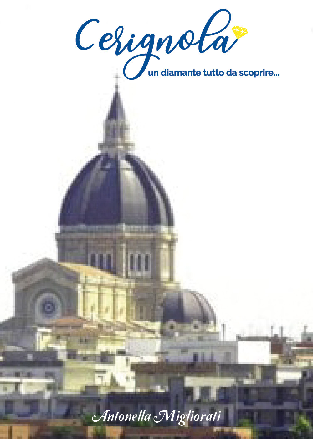 Cerignola un diamante tutta da scoprire. Vol. 3