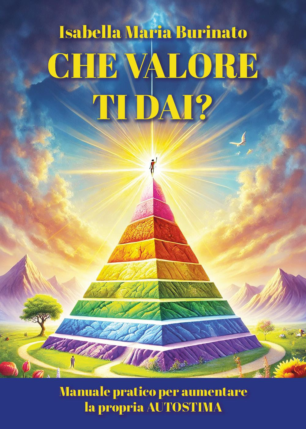 Che valore ti dai? Manuale pratica per aumentare la propria …