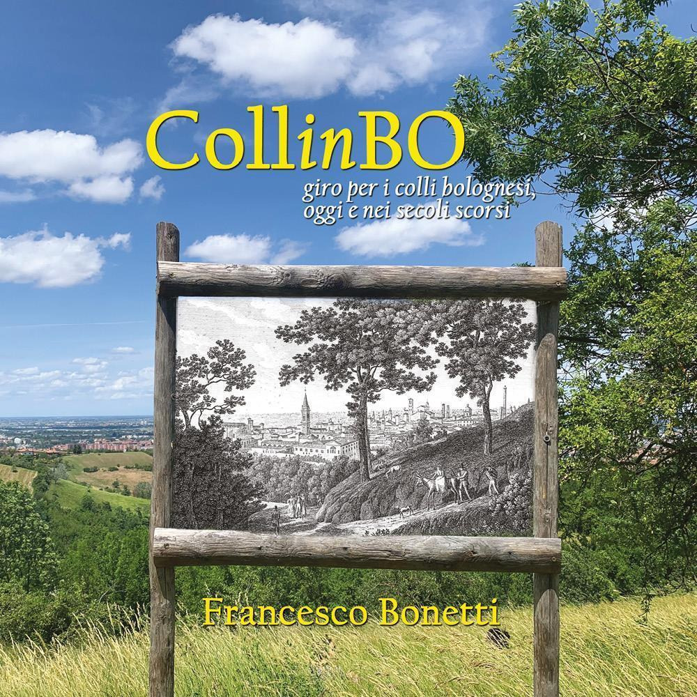 CollinBO. Giro per i colli bolognesi, oggi e nei secoli …