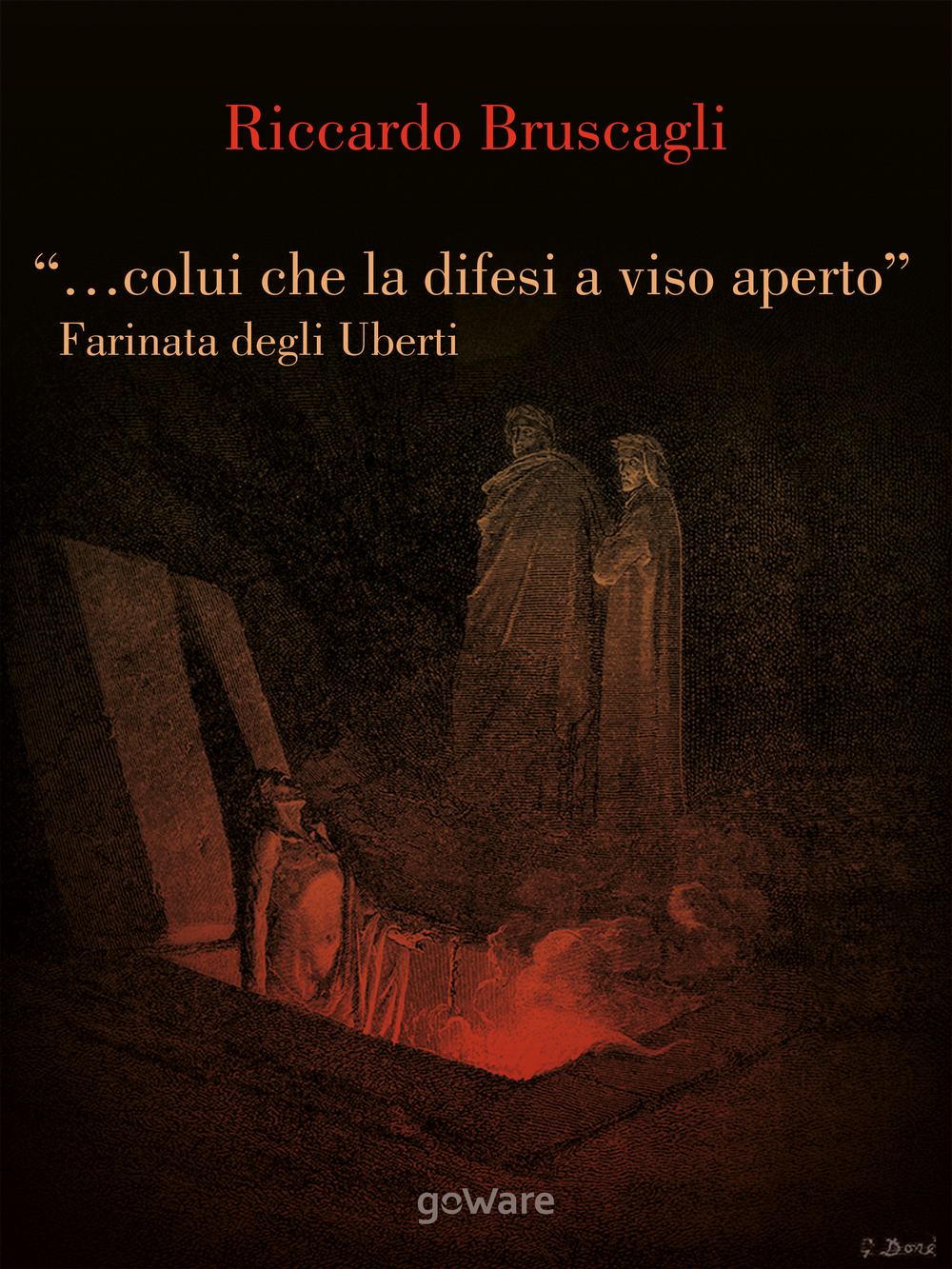 ". colui che la difesi a viso aperto". Farinata degli …