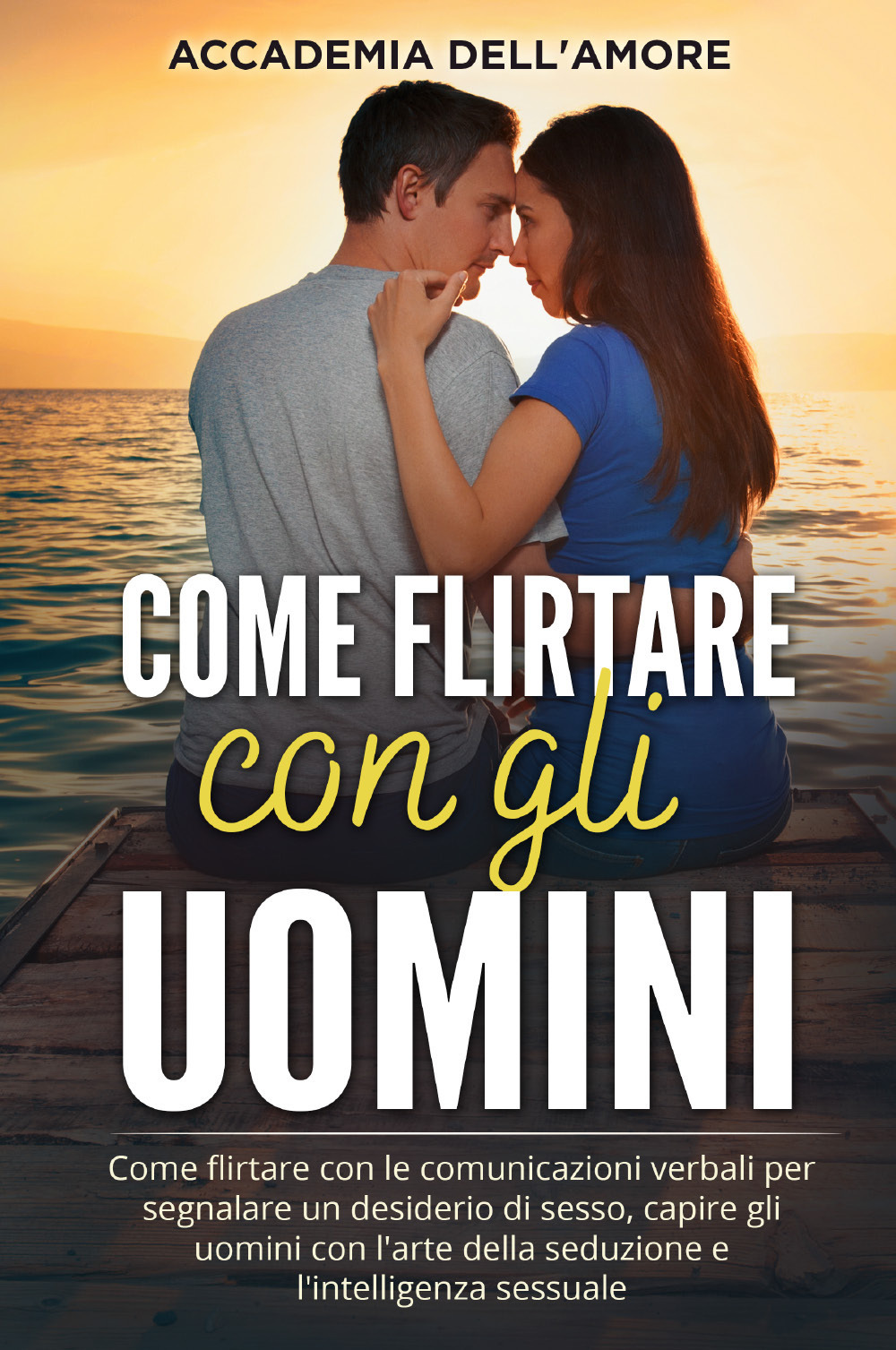 Come flirtare con gli uomini. Come flirtare con le comunicazioni …