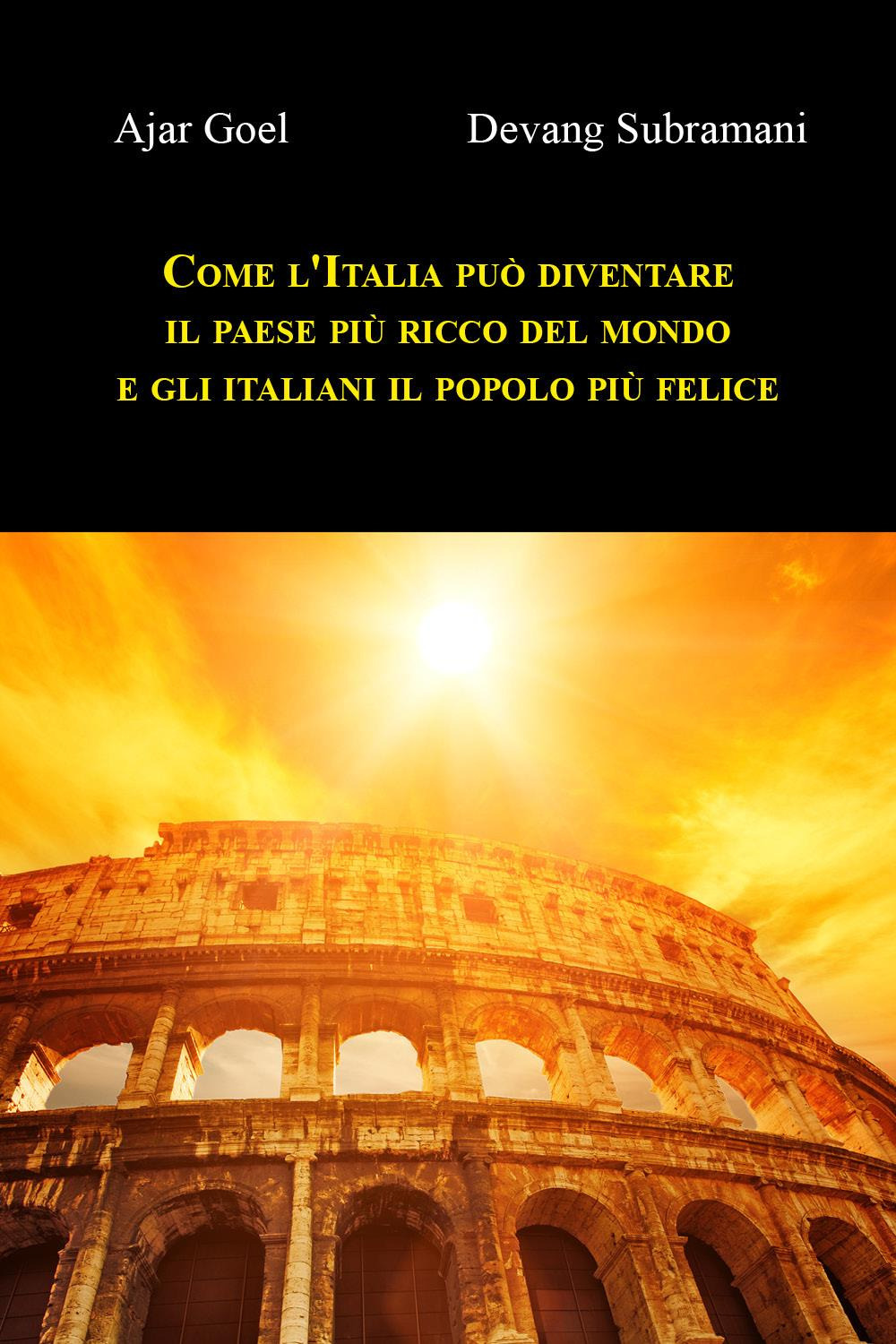 Come l'Italia può diventare il paese più ricco del mondo …