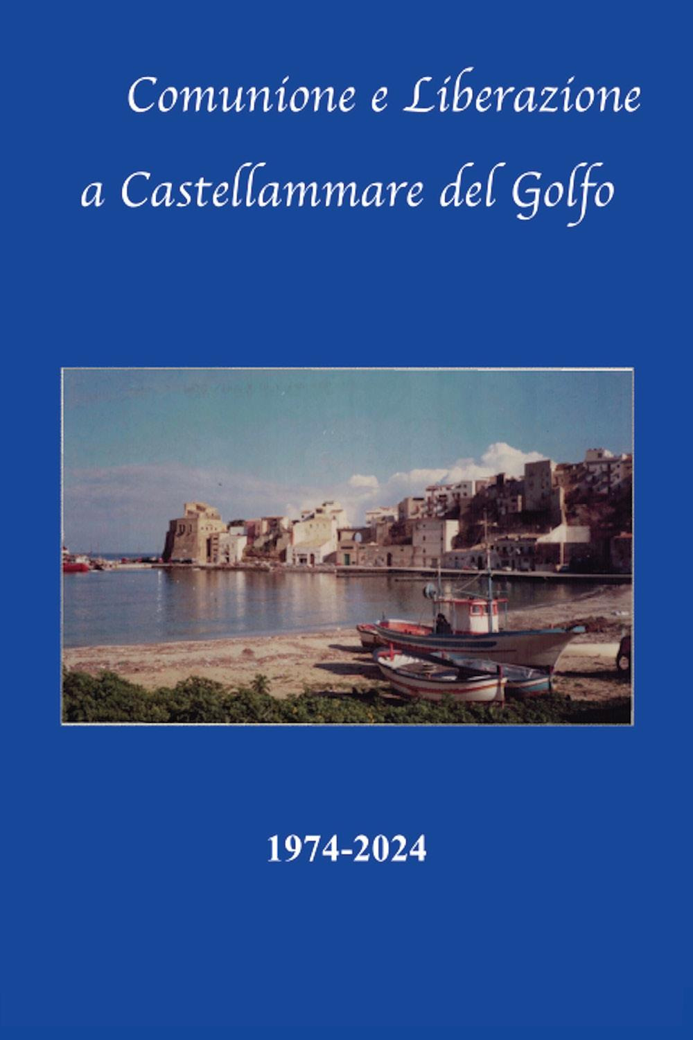 Comunione e liberazione a Castellammare del Golfo 1974-2024