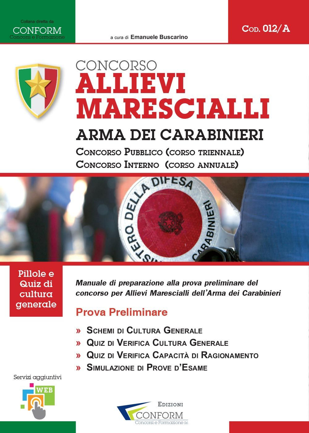 Concorso allievi marescialli arma dei carabinieri. Concorso pubblico. Concorso interno. …