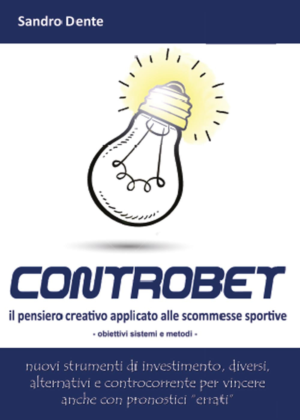 Controbet. Il pensiero creativo applicato alle scommesse sportive