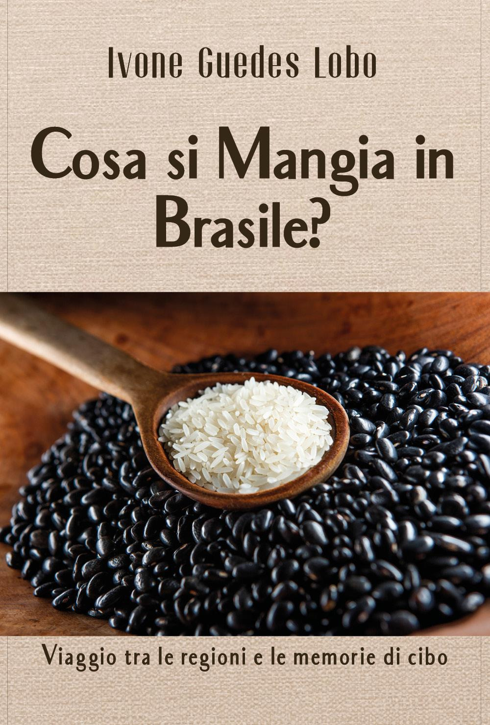 Cosa si mangia in Brasile? Viaggio tra le regione e …