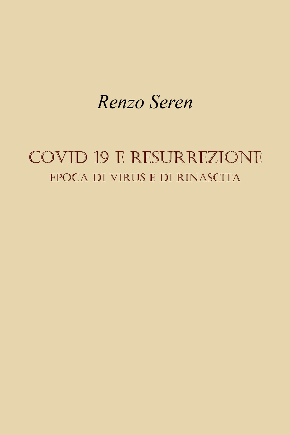 Covid 19 e resurrezione. Epoca di virus e di rinascita