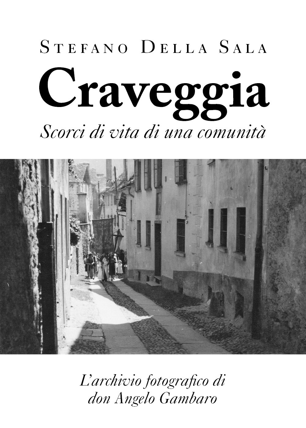 Craveggia. Scorci di vita di una comunità