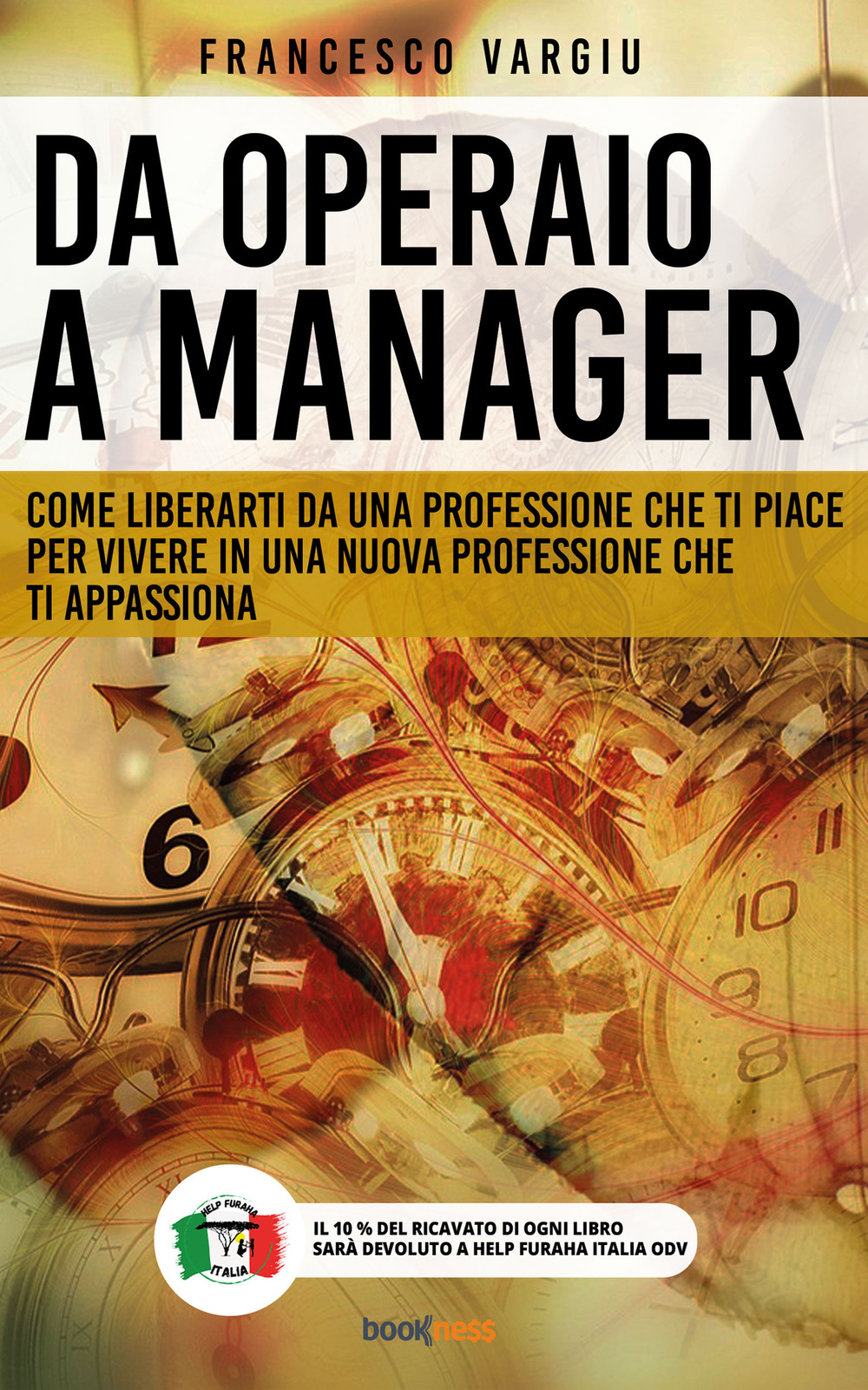 Da operaio a manager. Come liberarsi da una professione che …