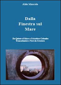 Dalla finestra sul mare. Da Quinto al Mare a Cristoforo …