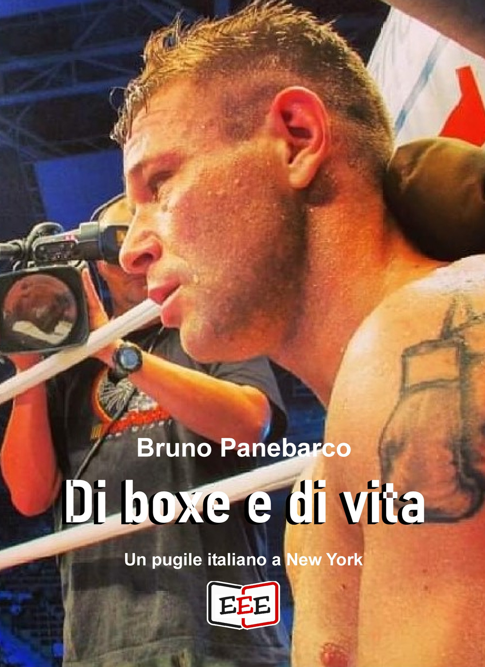 Di boxe e di vita. Un pugile italiano a New …