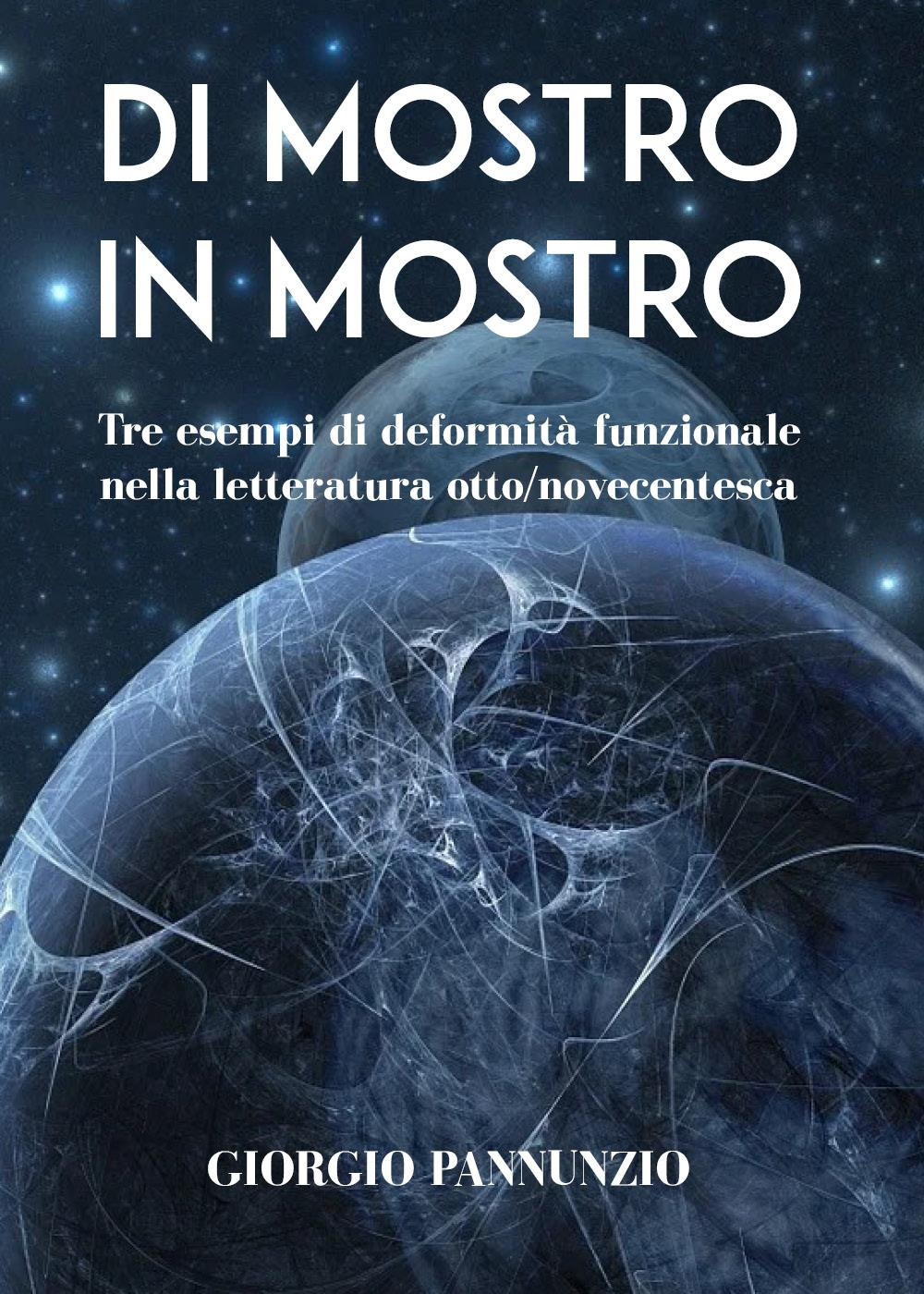 Di mostro in mostro. Tre esempi di deformità funzionale nella …