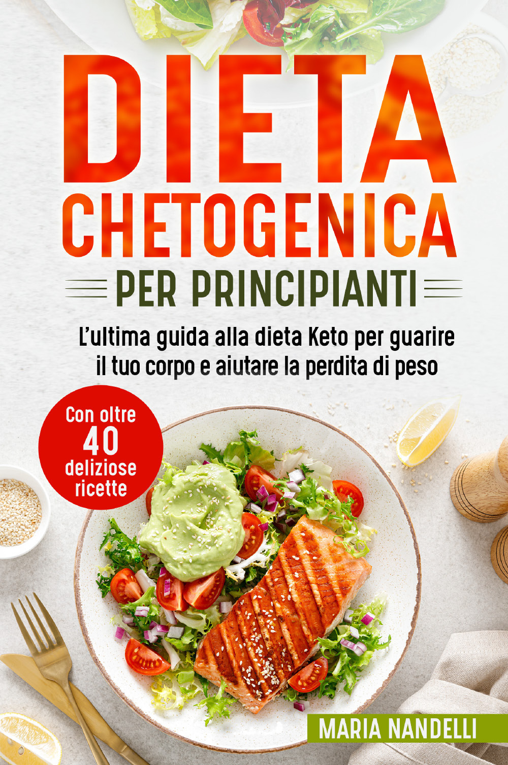 Dieta chetogenica per principianti. L'ultima guida alla dieta Keto per …