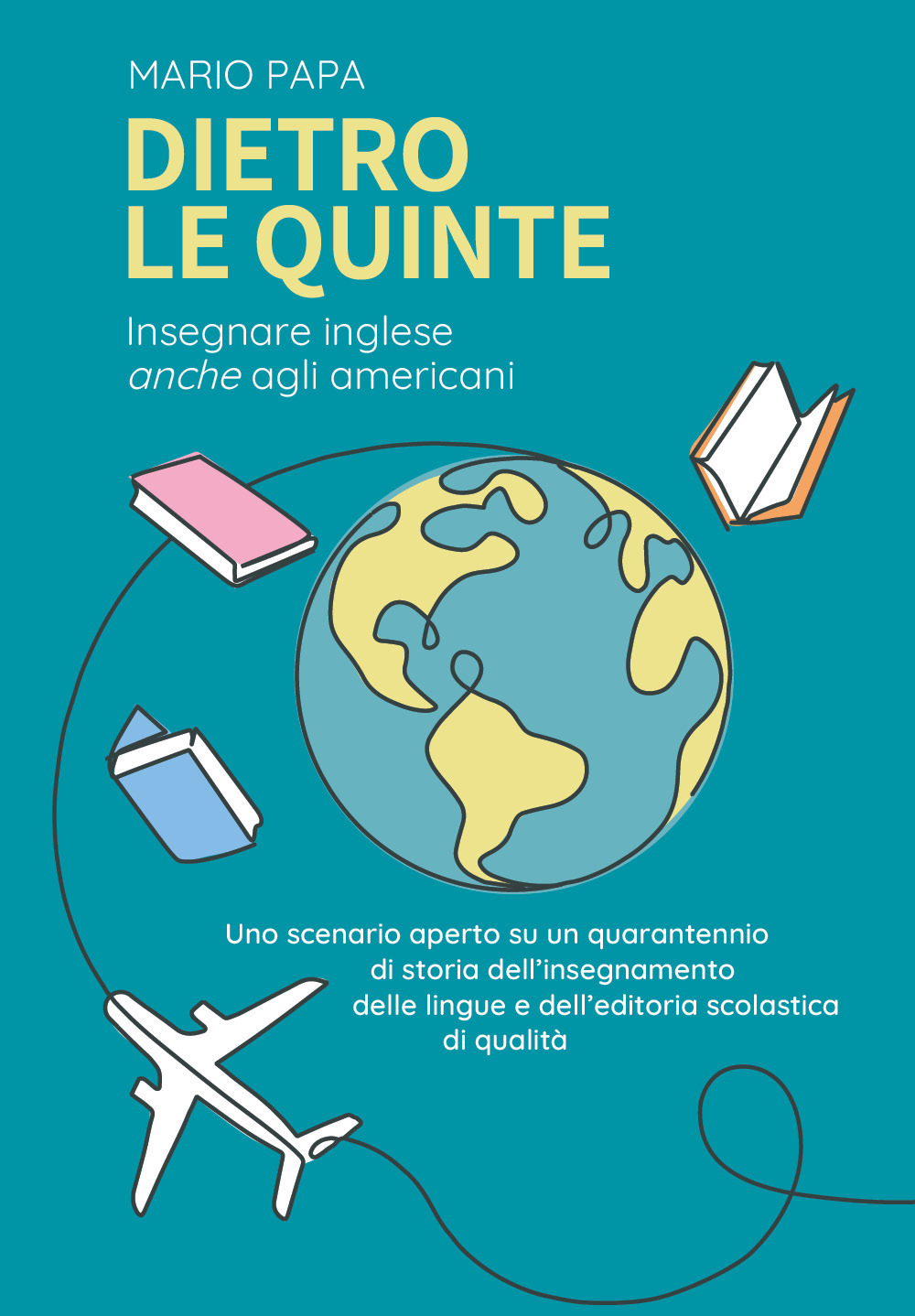 Dietro le quinte. Insegnare inglese «anche» agli americani