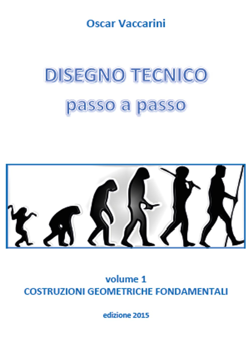 Disegno tecnico passo a passo. Vol. 1: Costruzioni geometriche fondamentali