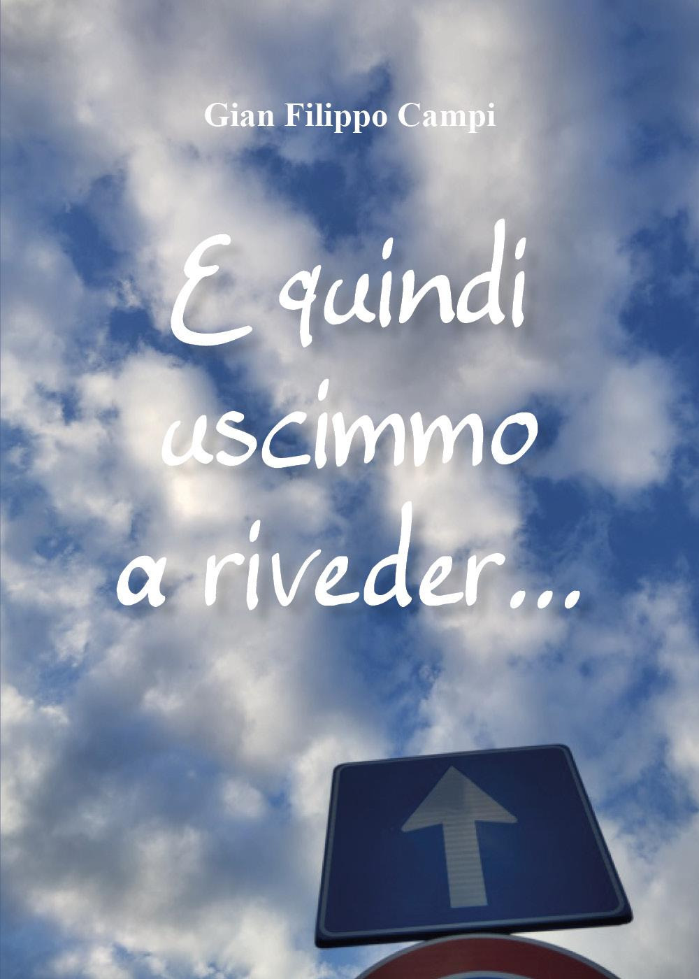 E quindi uscimmo a riveder.