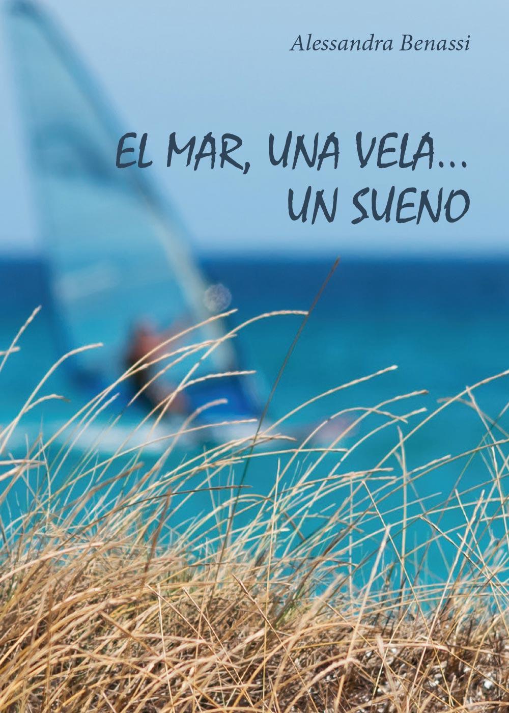 El Mar, una vela. Un sueno