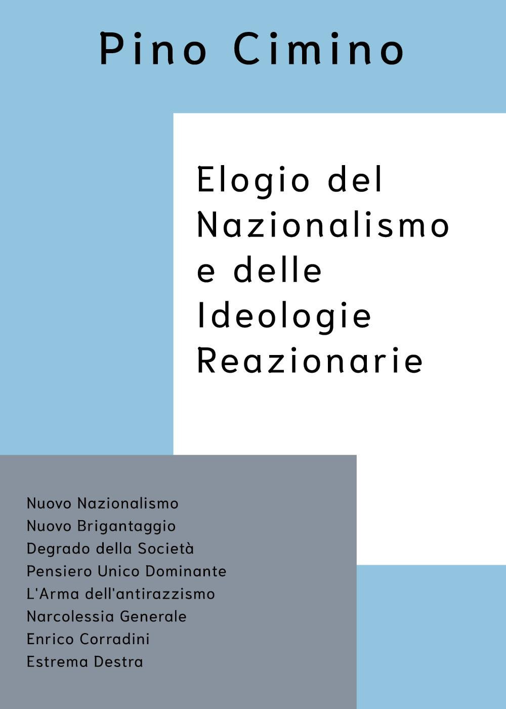 Elogio del nazionalismo e delle ideologie reazionarie