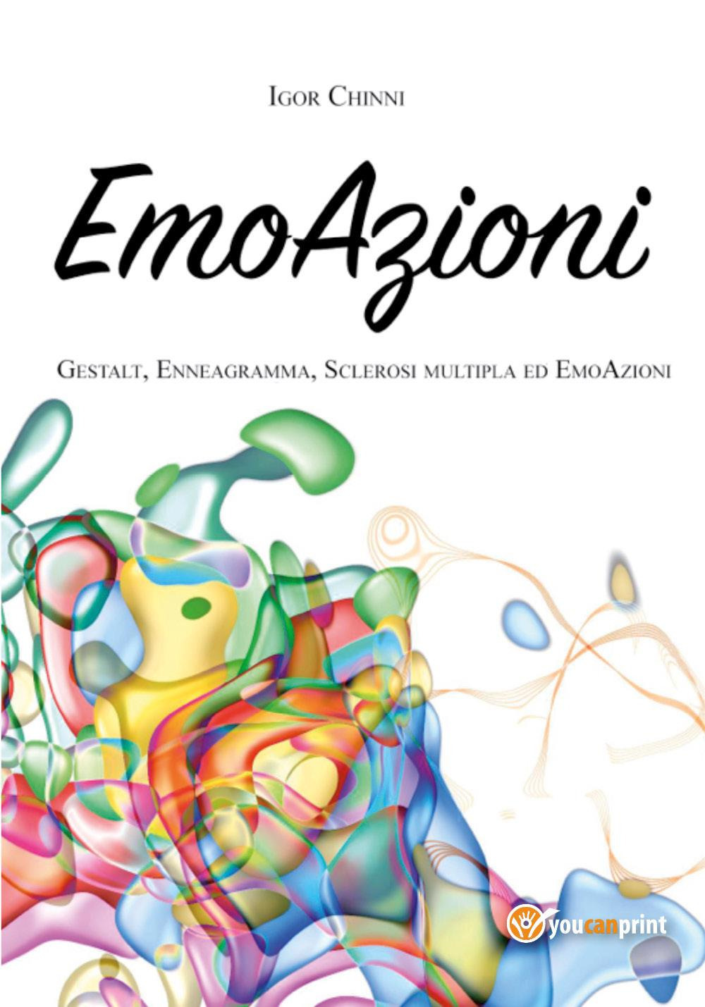 EmoAzioni. Gestalt, enneagramma, sclerosi multipla ed emoAzioni